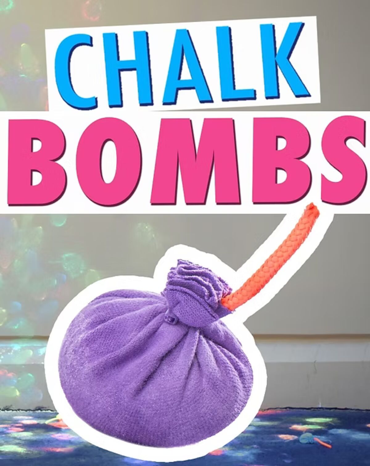 Chalk Bombs